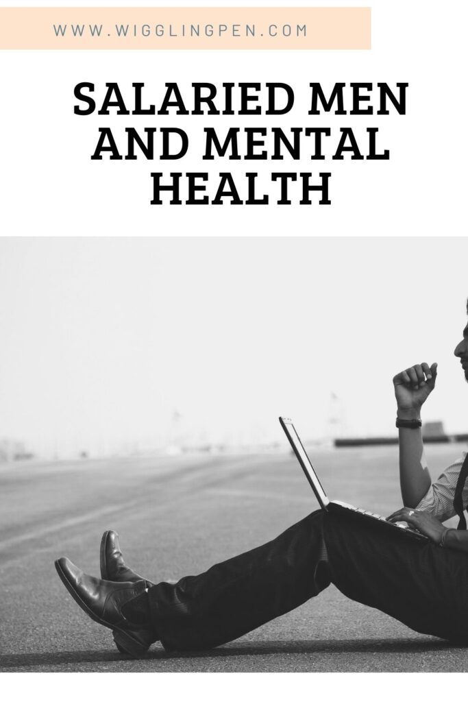 Salaried men and their mental health
