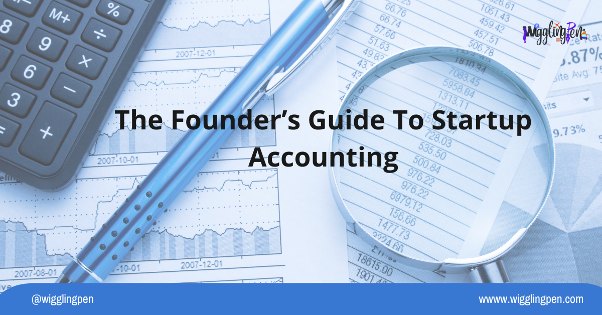 The Founder’s Guide To Startup Accounting