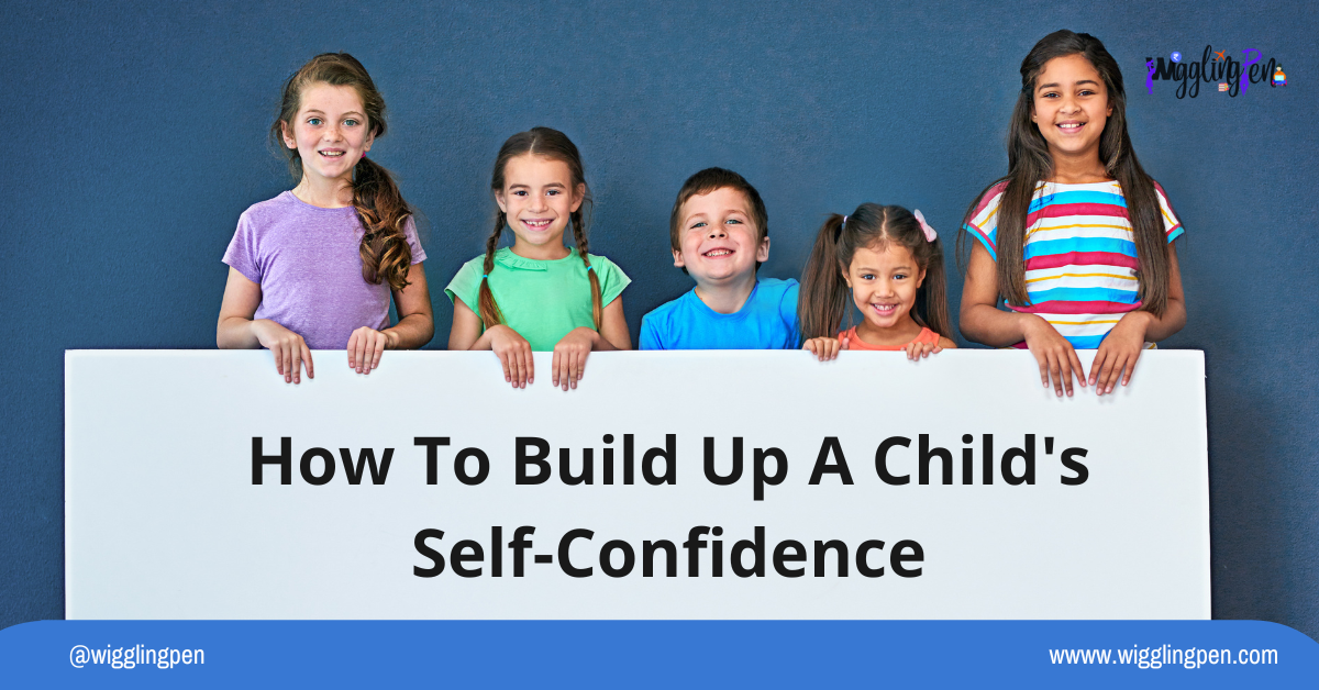 How To Build Up A Child’s Self-Confidence