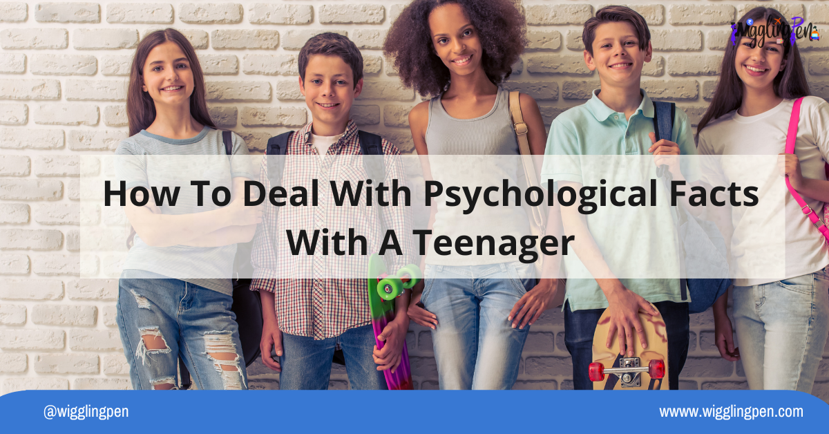 How To Deal With Psychological Facts With A Teenager