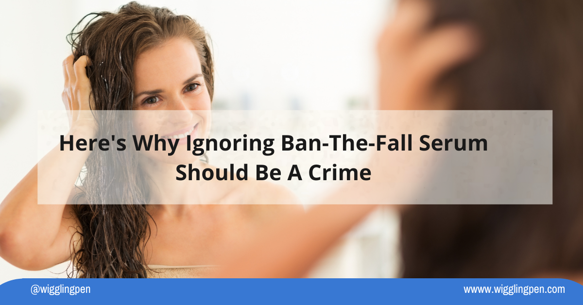 Here’s Why Ignoring Ban-The-Fall Serum Should Be A Crime