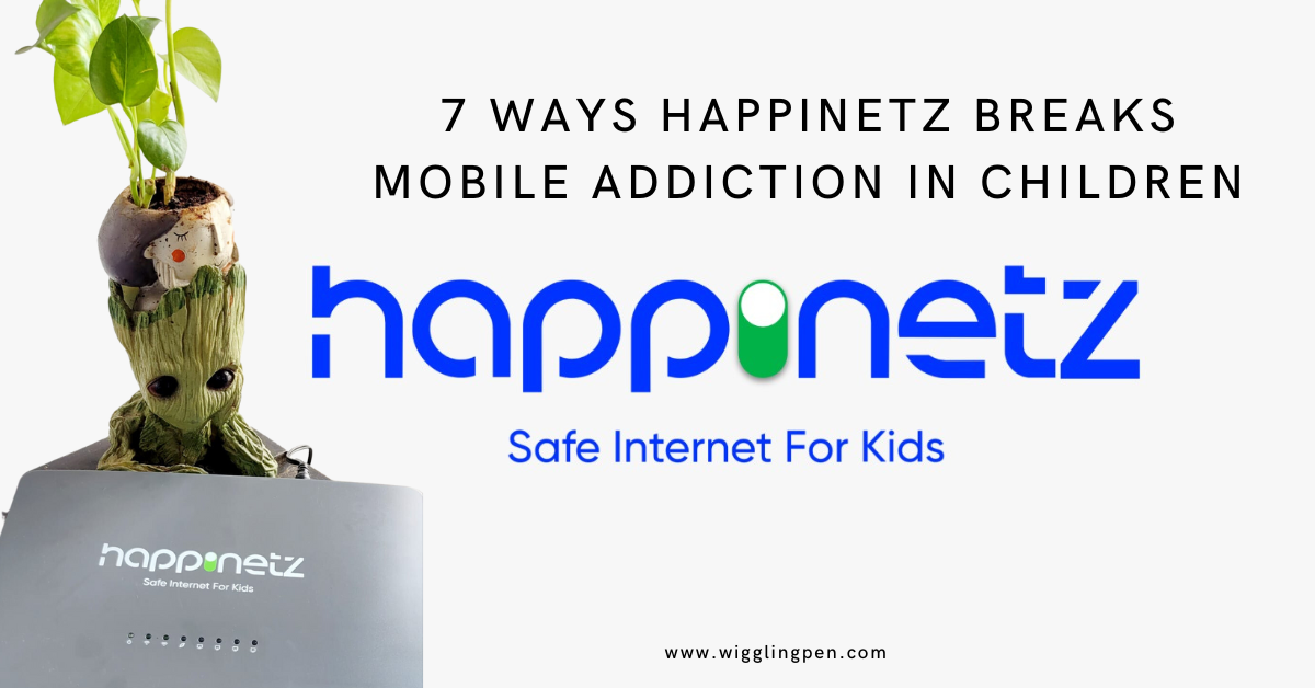 7 Ways Happinetz Breaks Mobile Addiction In Children