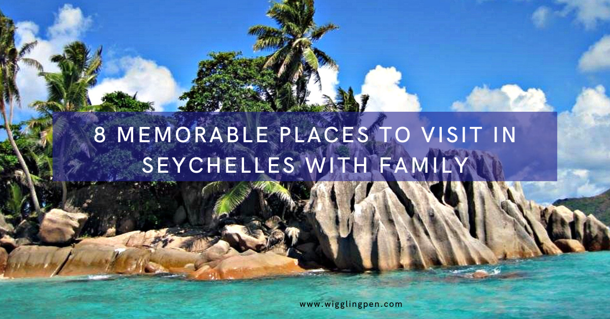 8 Memorable Places To Visit In Seychelles With Family