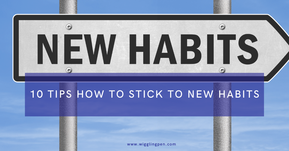 10 Tips How To Stick To New Habits