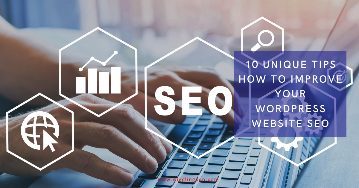 10 Unique Tips How To Improve Your WordPress Website SEO