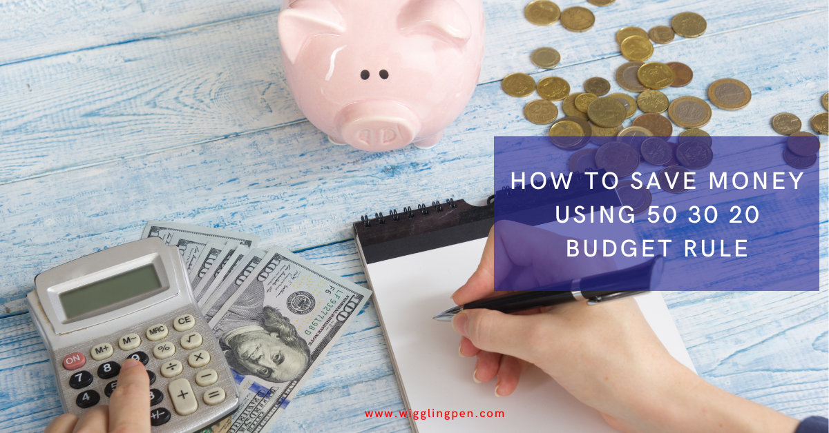 How To Save Money Using 50 30 20 Budget Rule