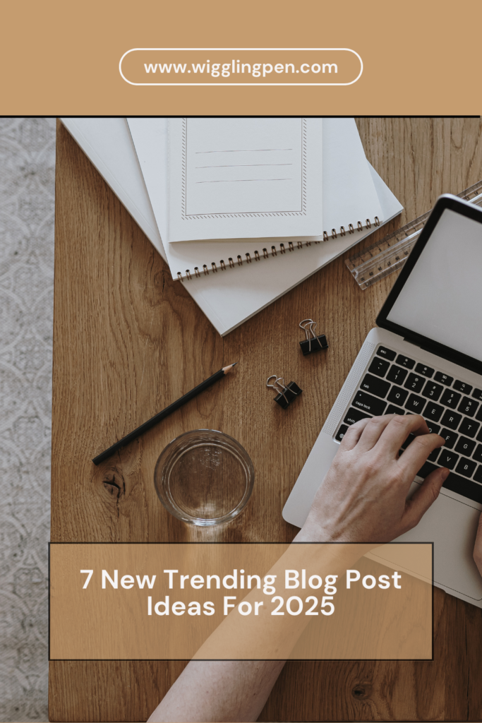 Blog Post Ideas For 2025