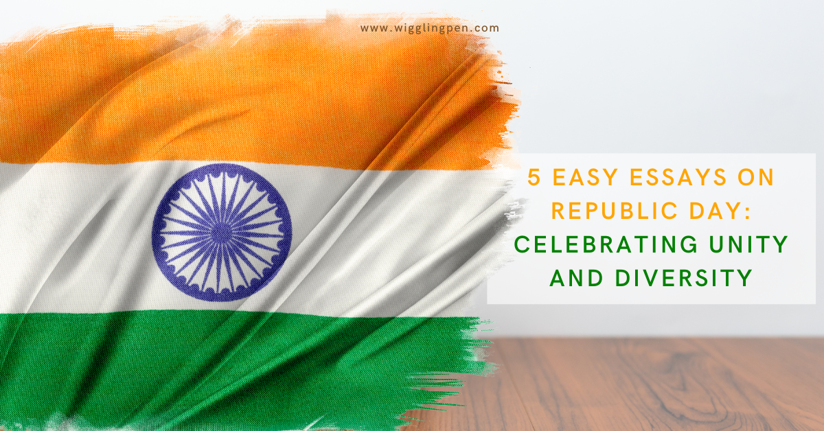 5 Easy Essays on Republic Day: Celebrating Unity and Diversity